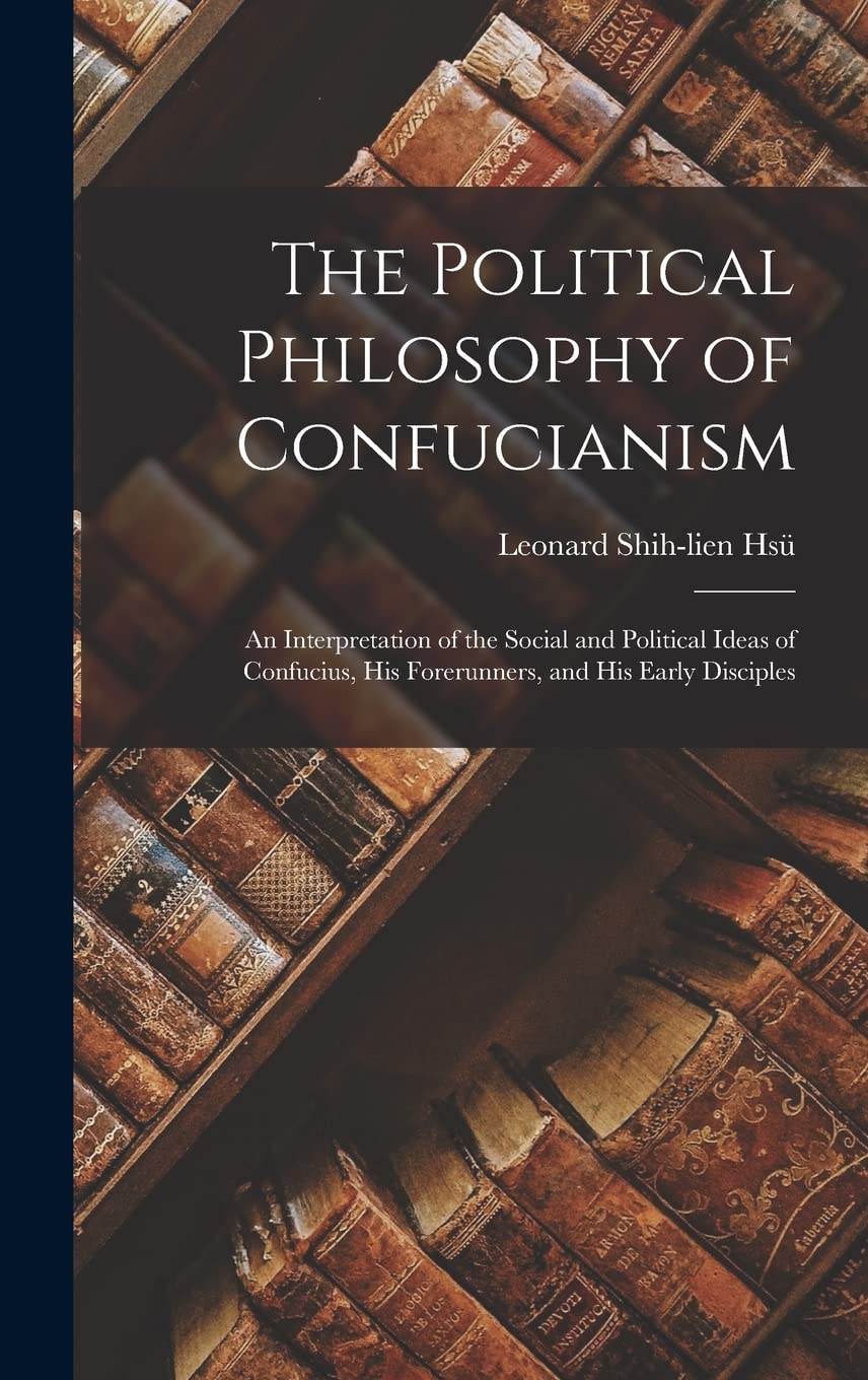 The Political Philosophy of Confucianism Philosophy