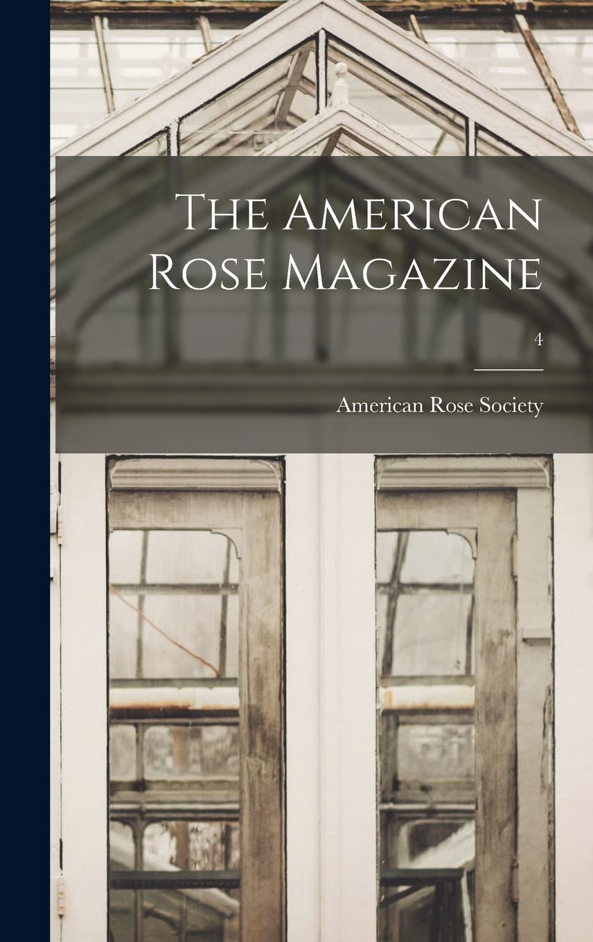 The American Rose Magazine; 4 International
