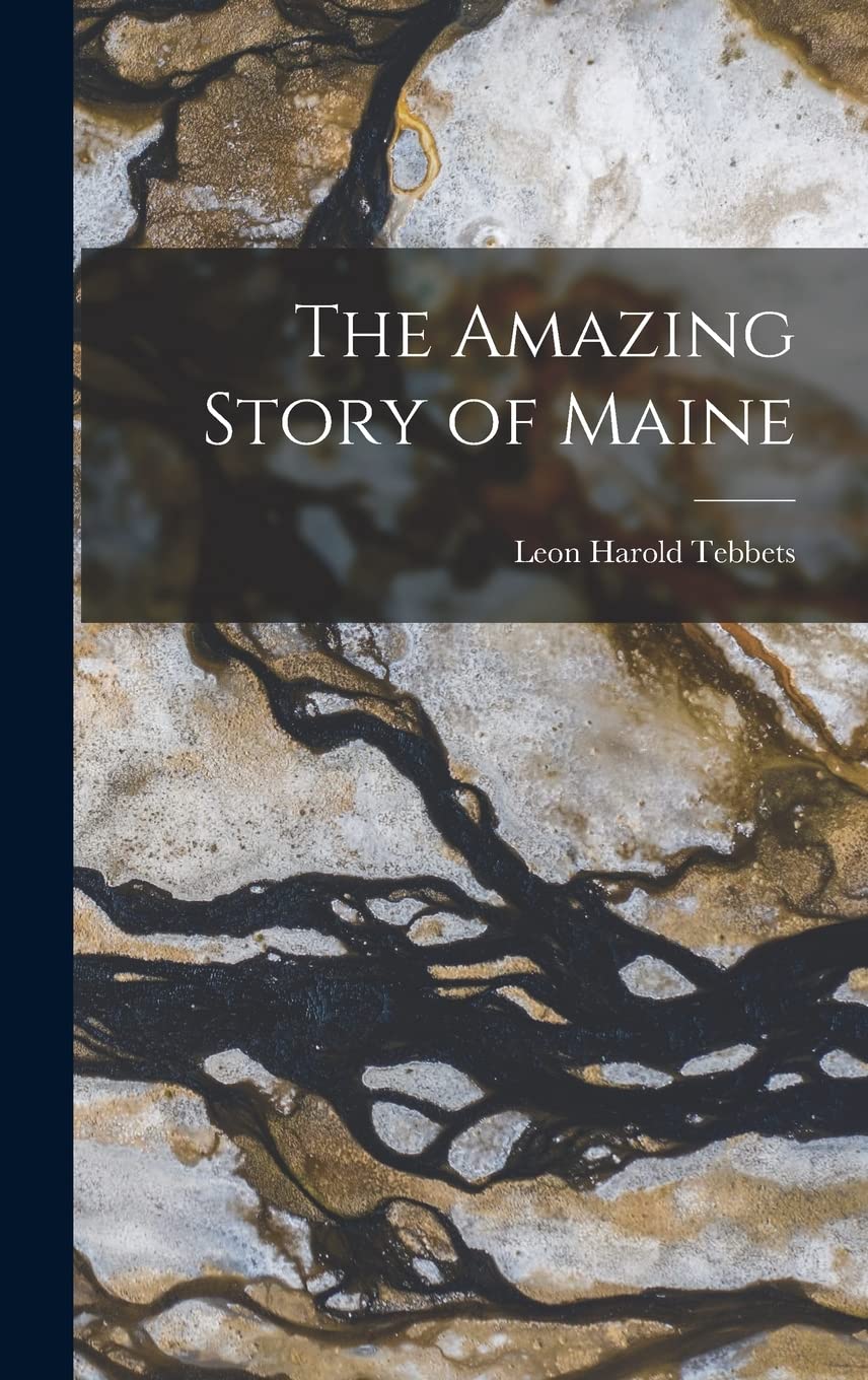 The Amazing Story of Maine book
