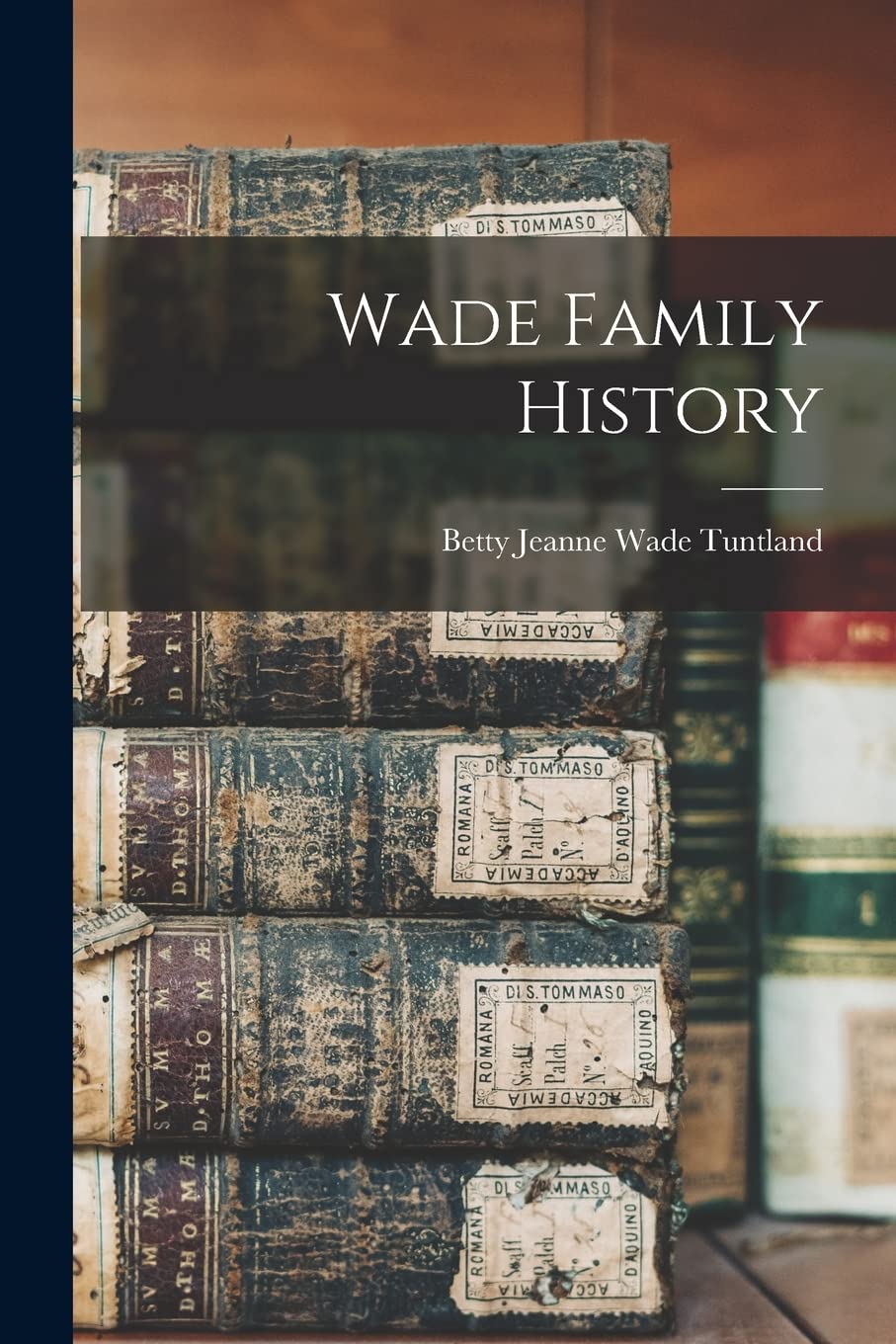 Wade Family History Reference Books