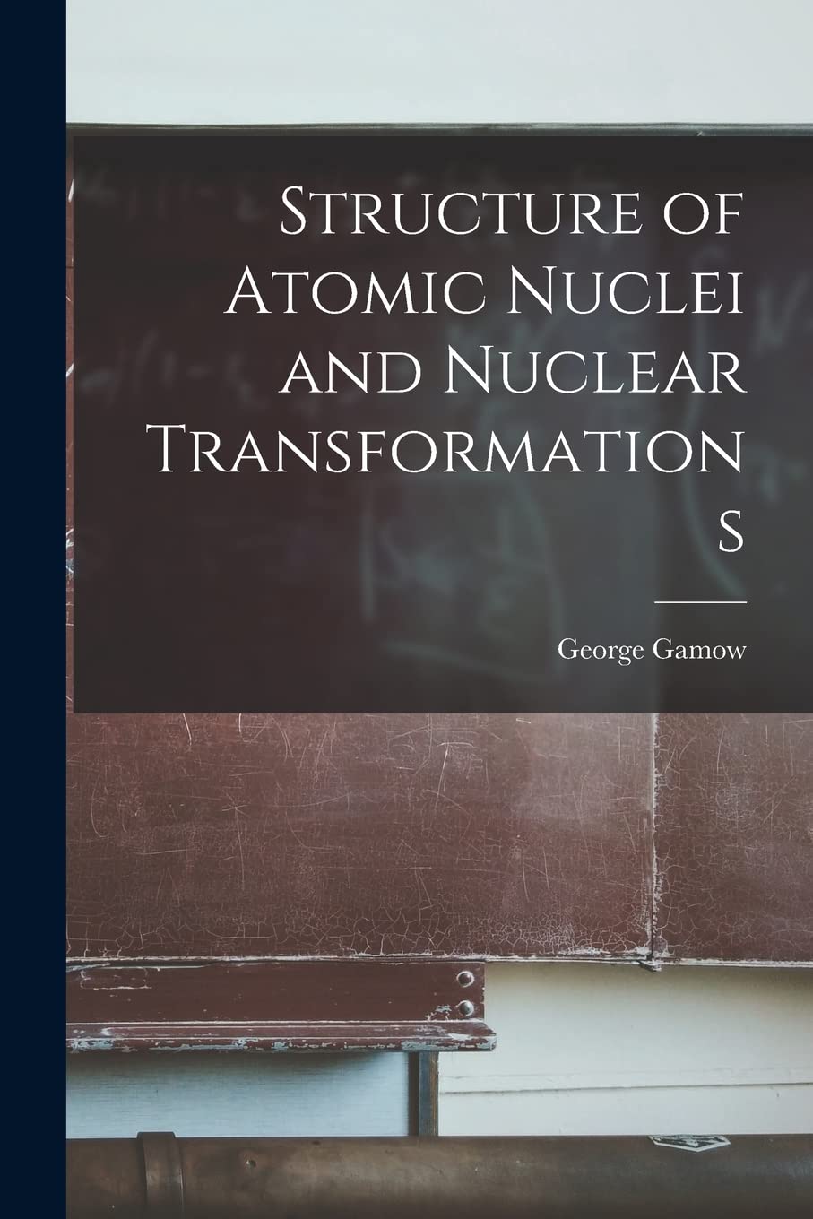 Product Image: Structure of Atomic Nuclei and Nuclear Transformations