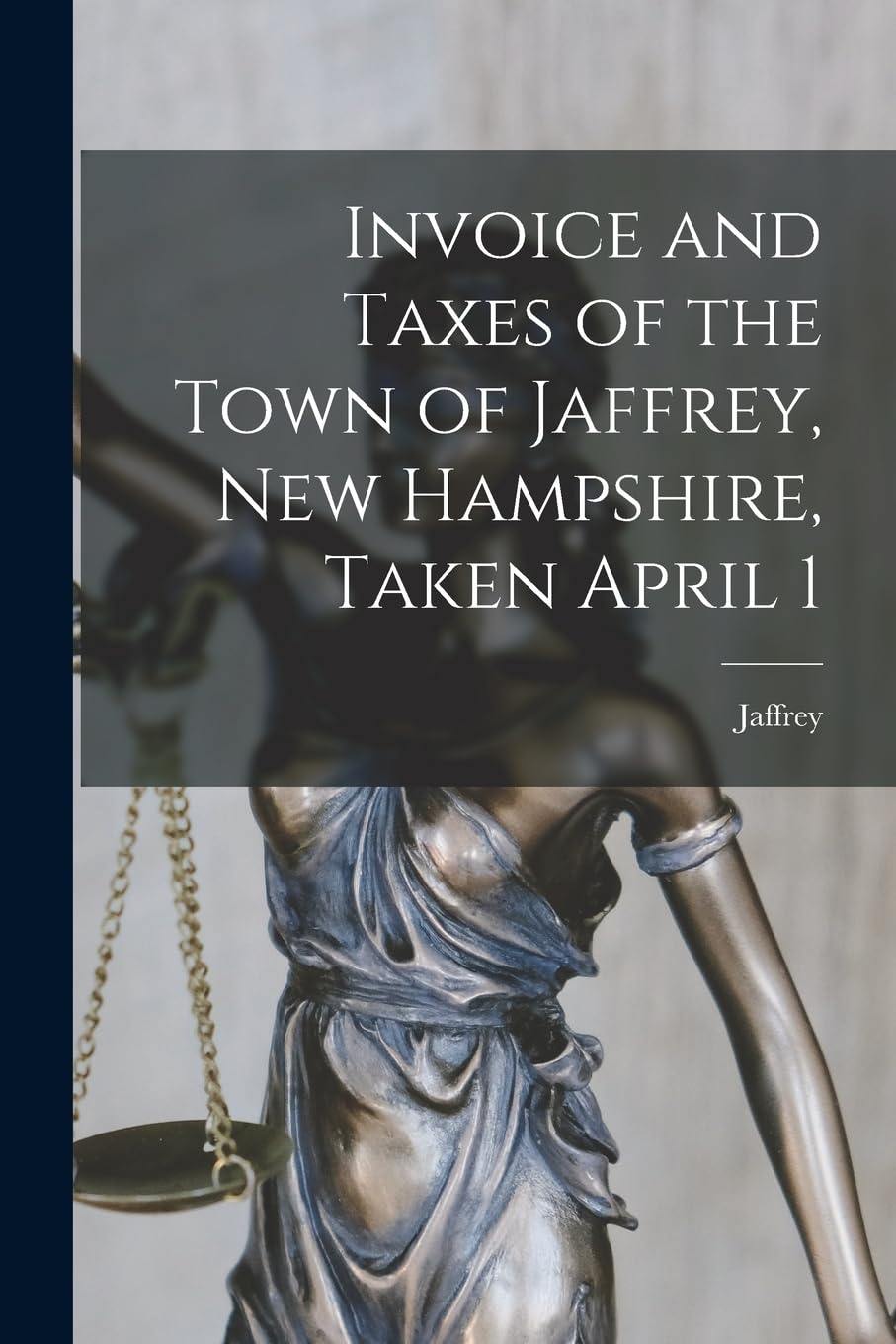 Invoice and Taxes of the Town of Jaffrey, New Hampshire, Taken April 1 Business, Finance & Career