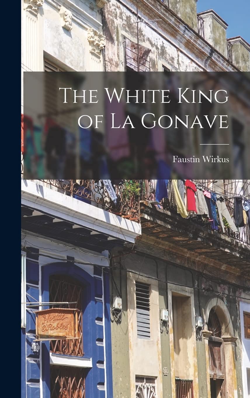 The White King of La Gonave Politics & History