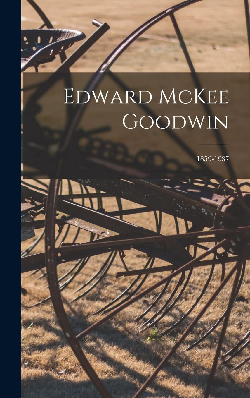 Product Image: Edward McKee Goodwin: 1859-1937