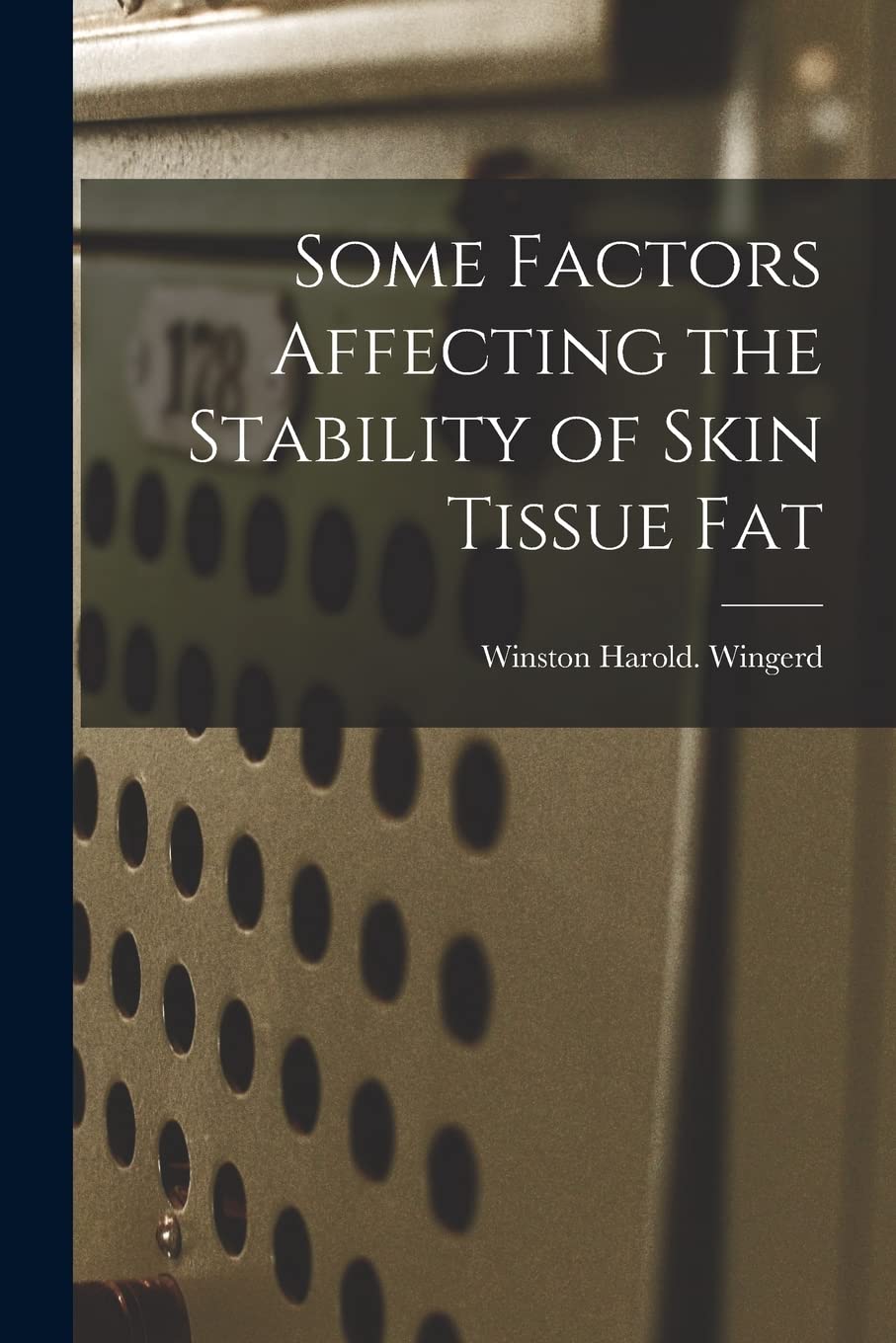 Some Factors Affecting the Stability of Skin Tissue Fat International