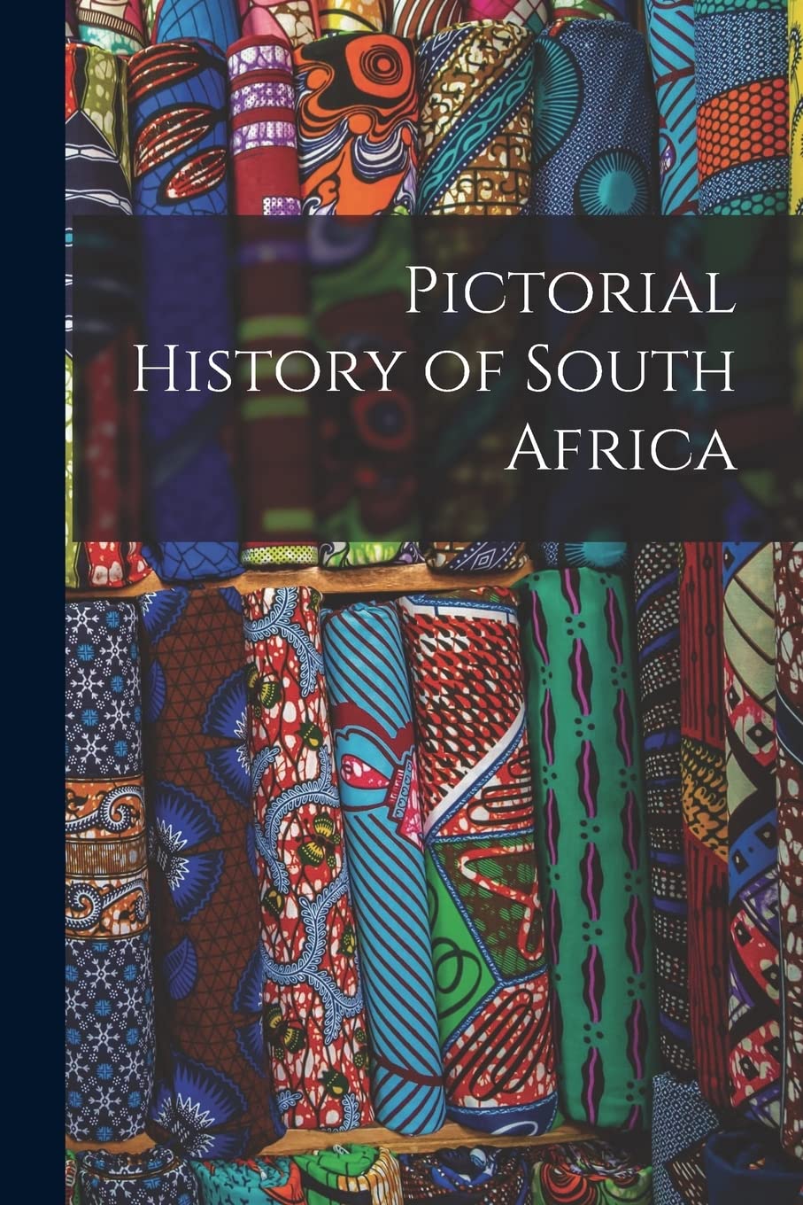 Pictorial History of South Africa Politics & History