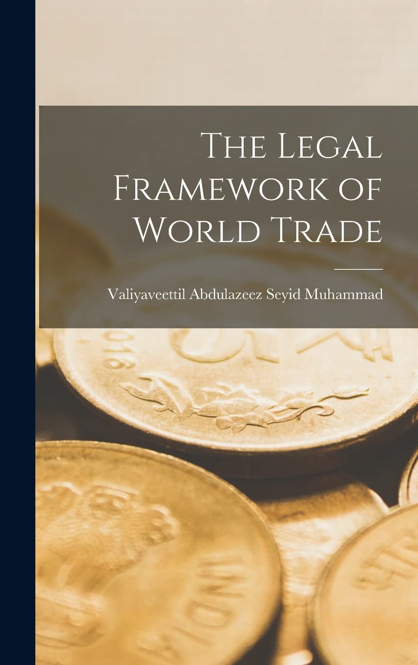 The Legal Framework of World Trade Business, Finance & Career