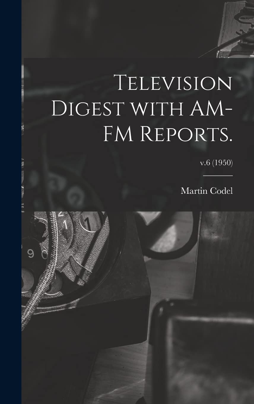 Television Digest With AM-FM Reports.; v.6 (1950) Business & Technology