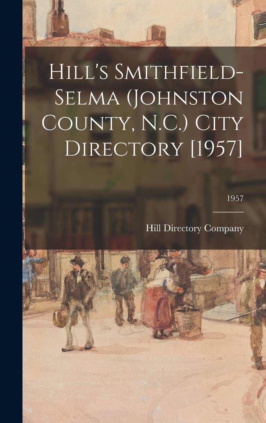 Hill's Smithfield-Selma (Johnston County, N.C.) City Directory ; 1957 Natural Sciences