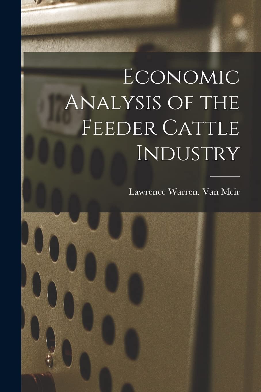 Economic Analysis of the Feeder Cattle Industry Study Guides