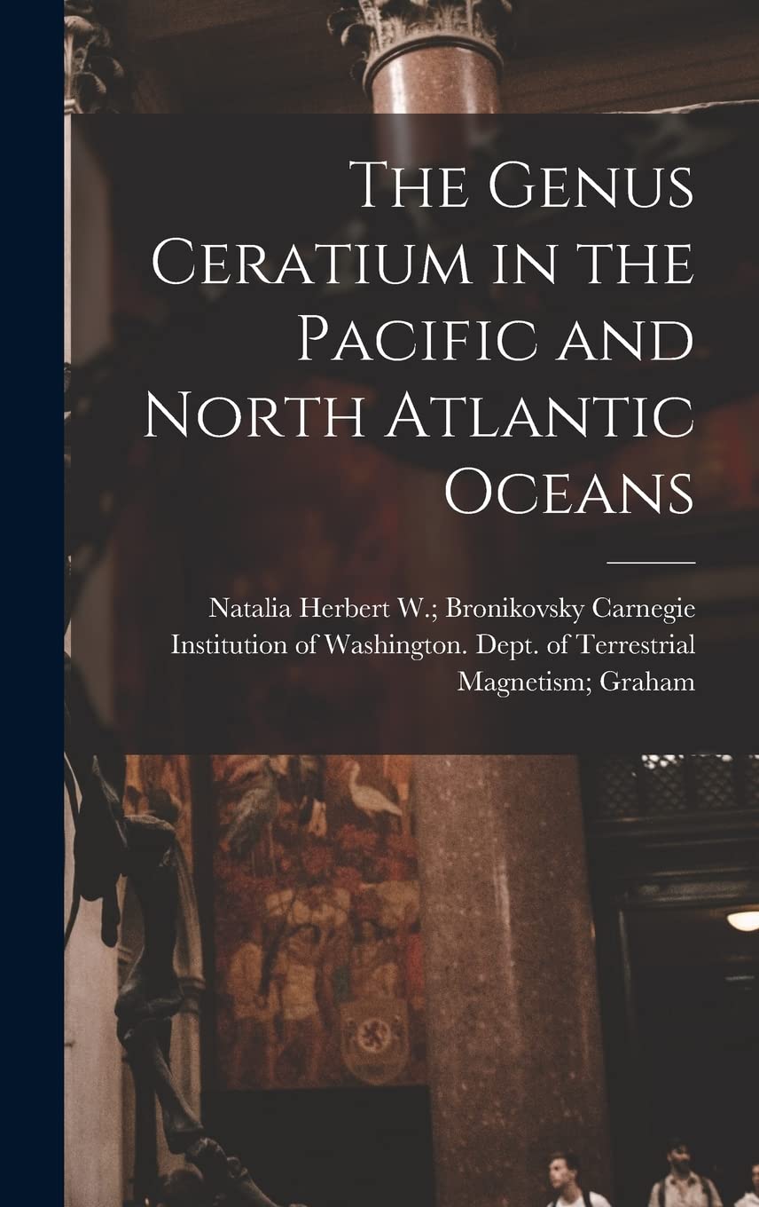 The Genus Ceratium in the Pacific and North Atlantic Oceans Natural Sciences