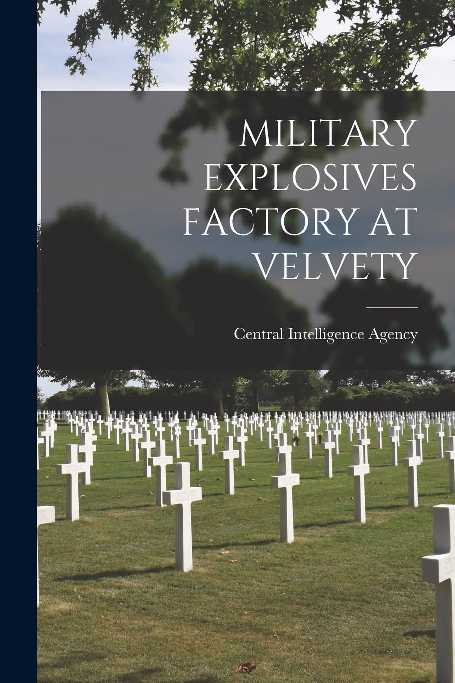 Military Explosives Factory at Velvety Politics & History