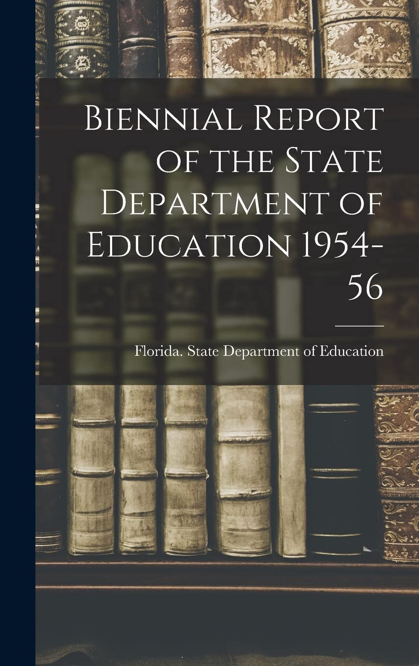 Biennial Report of the State Department of Education 1954-56 Education & Training