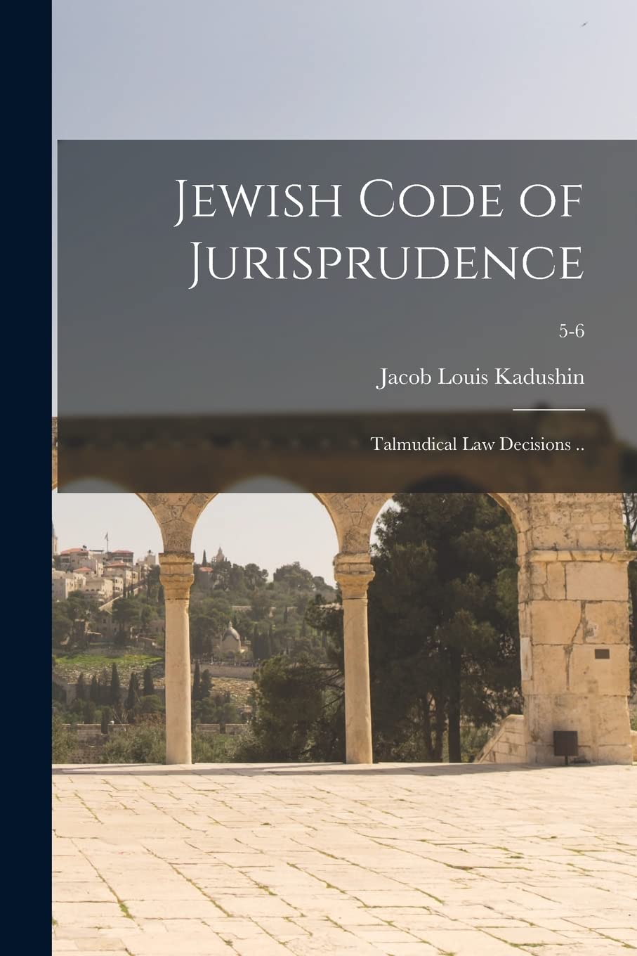 Jewish Code of Jurisprudence: Talmudical Law Decisions ..; 5-6 Social Sciences