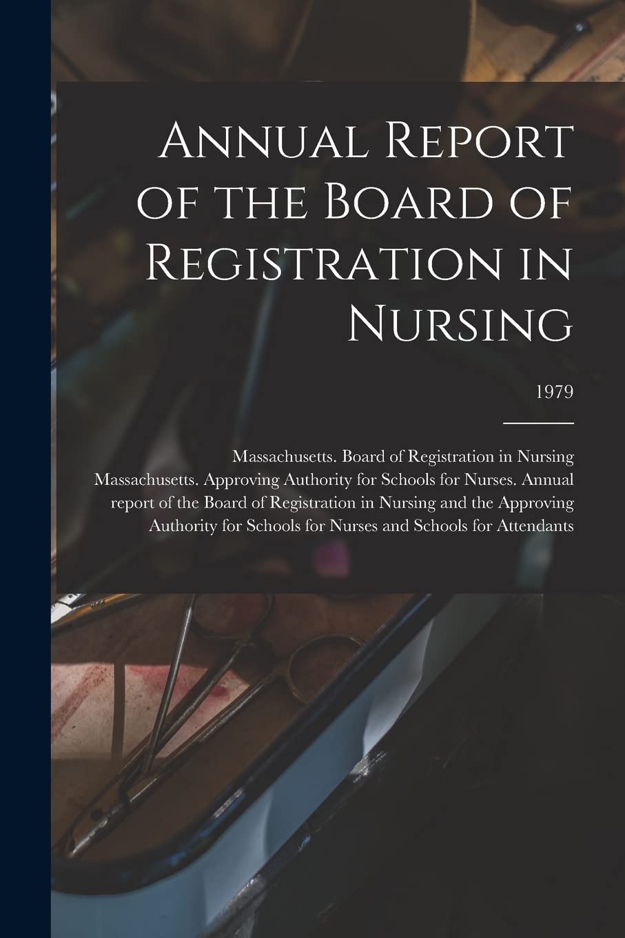Annual Report of the Board of Registration in Nursing; 1979 Medicine
