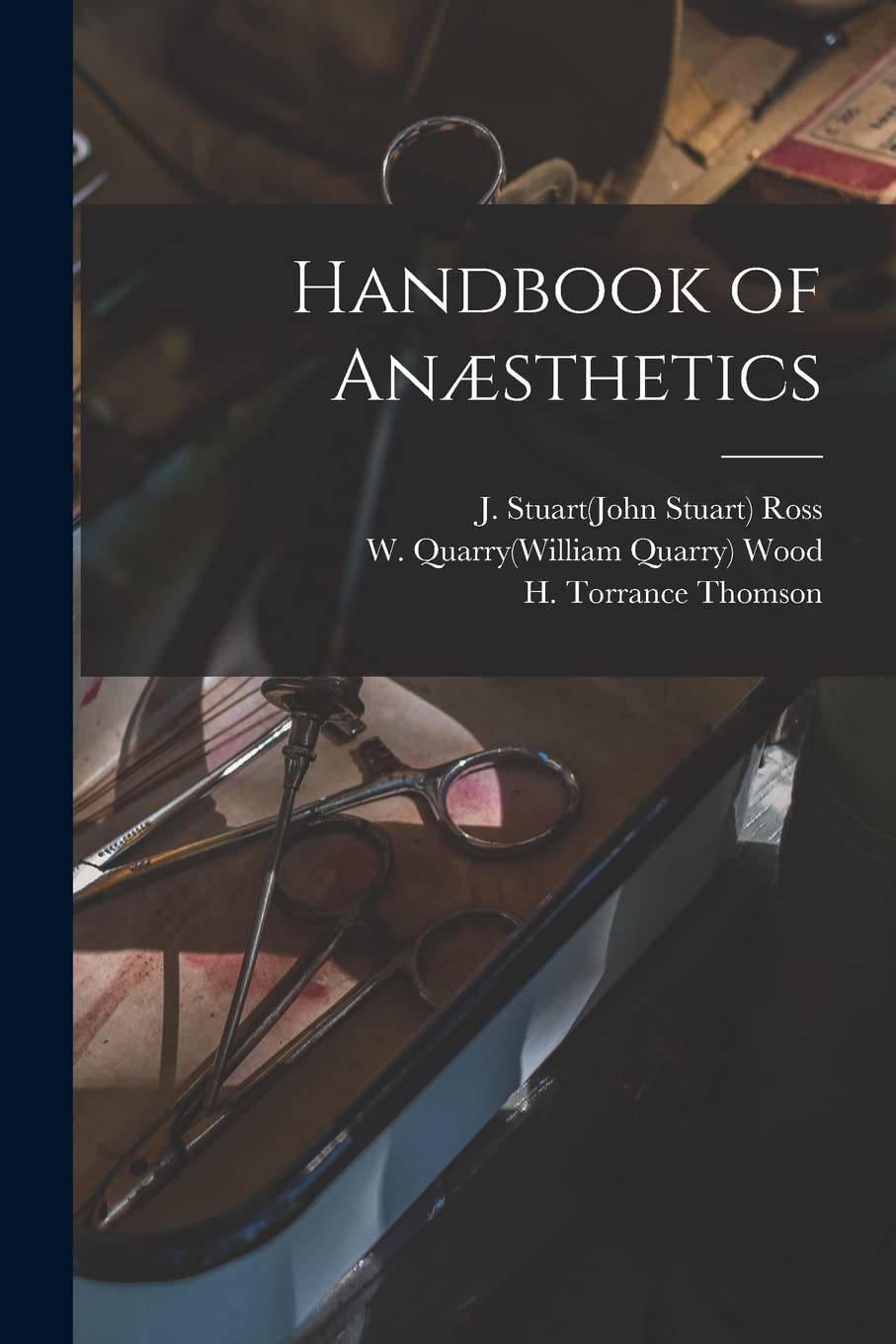 Handbook of Anæsthetics Medicine