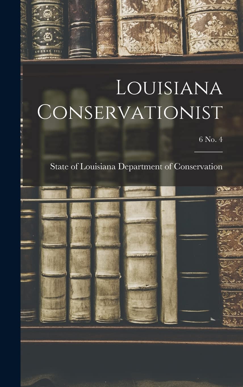Louisiana Conservationist; 6 No. 4 Business, Finance & Career