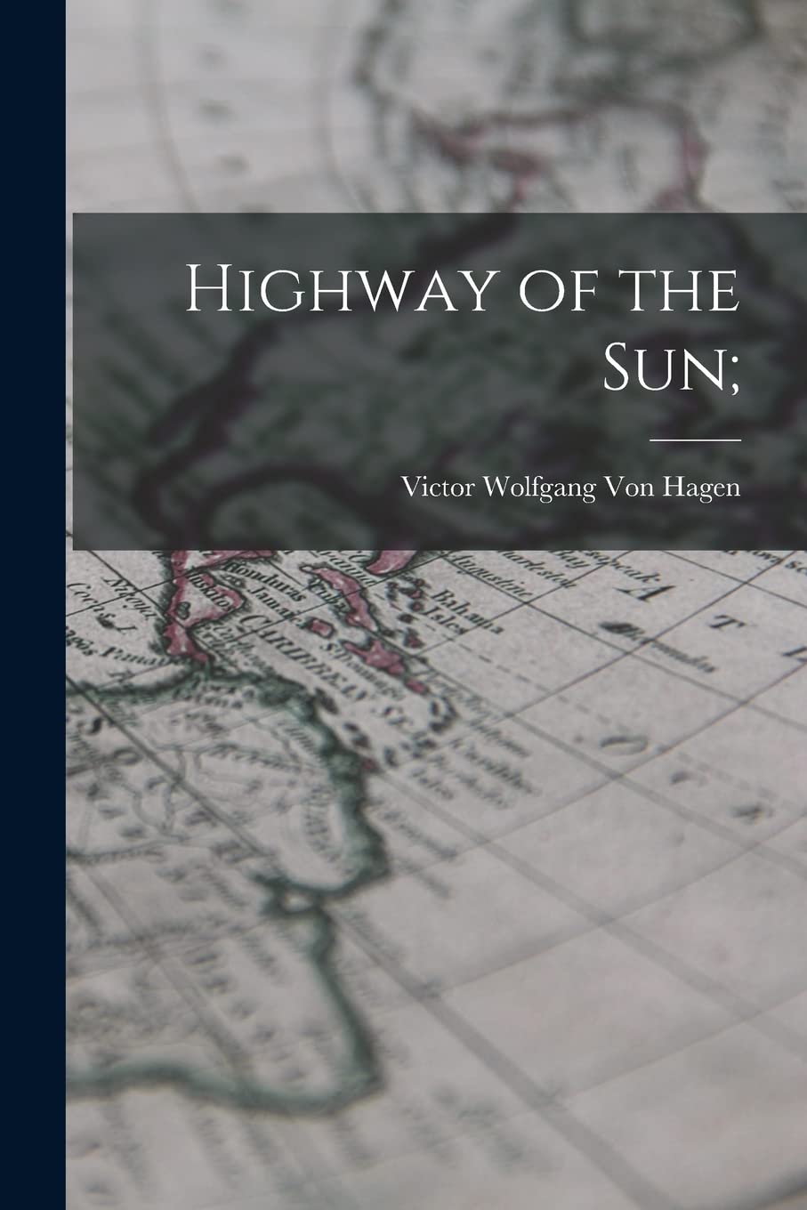 Highway of the Sun; Politics & History