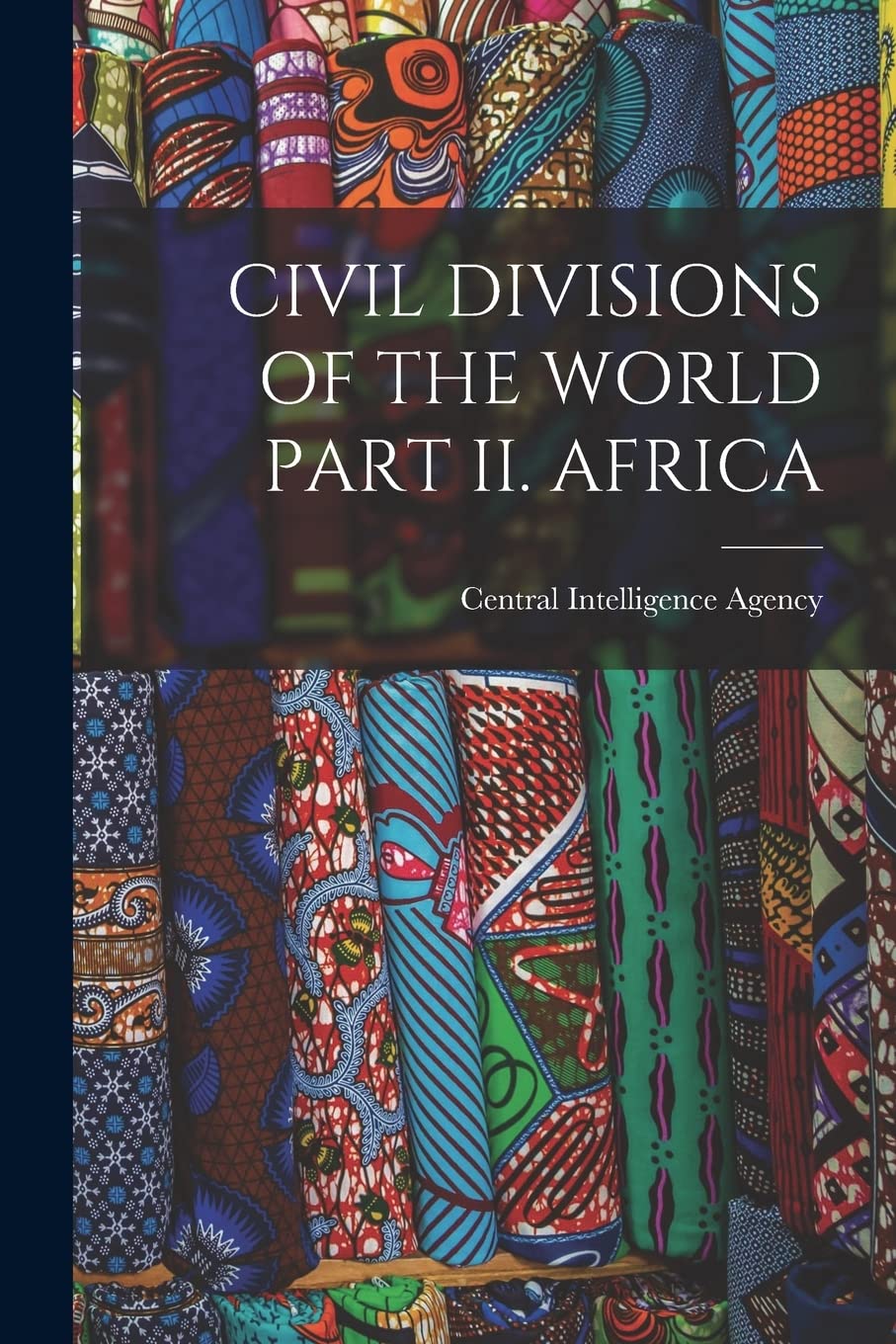 Civil Divisions of the World Part II. Africa Politics & History