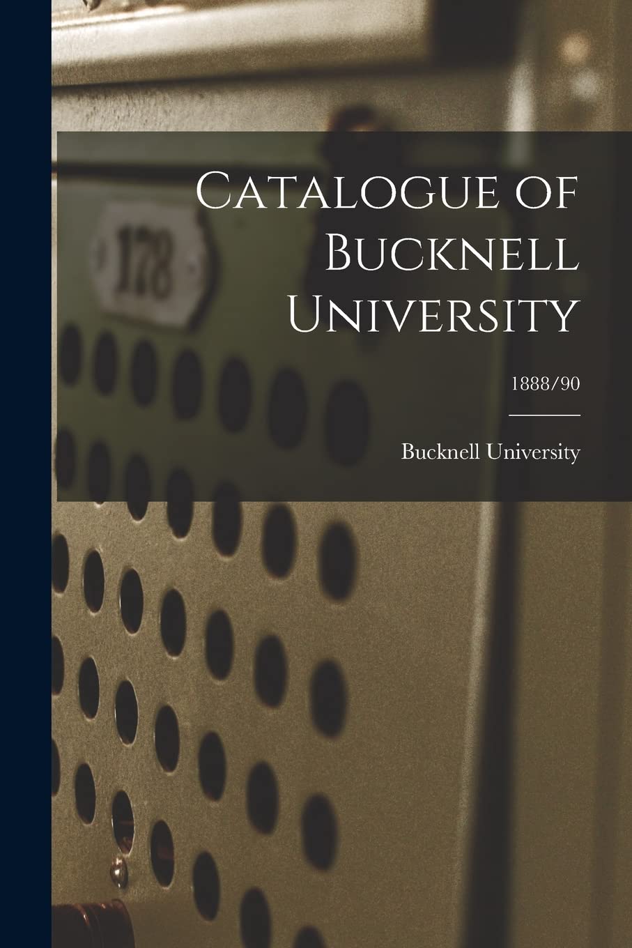Catalogue of Bucknell University; 1888/90 Education & Training