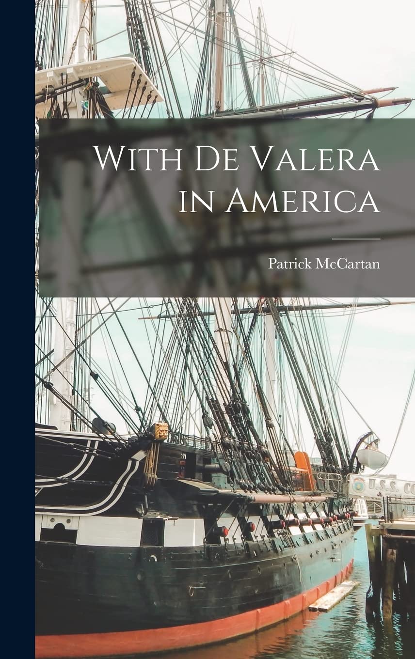With De Valera in America Politics & History