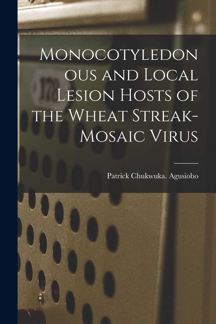 Monocotyledonous and Local Lesion Hosts of the Wheat Streak-mosaic Virus Study Guides