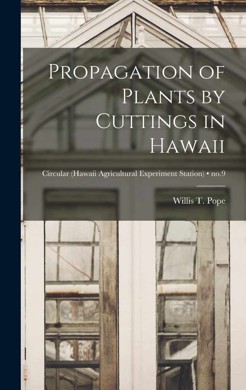 Propagation of Plants by Cuttings in Hawaii; no.9 Natural Sciences