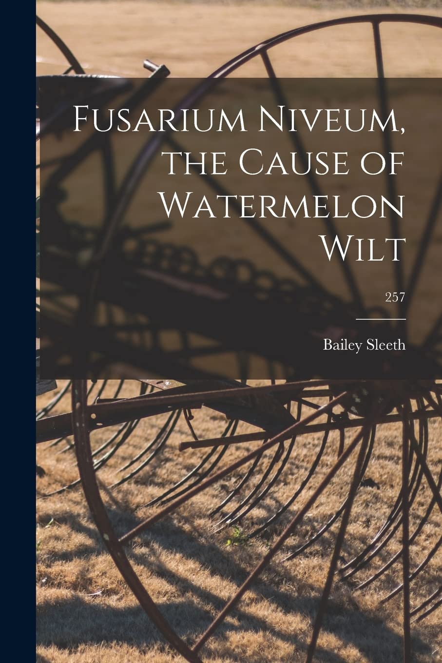 Fusarium Niveum, the Cause of Watermelon Wilt; 257 Natural Sciences
