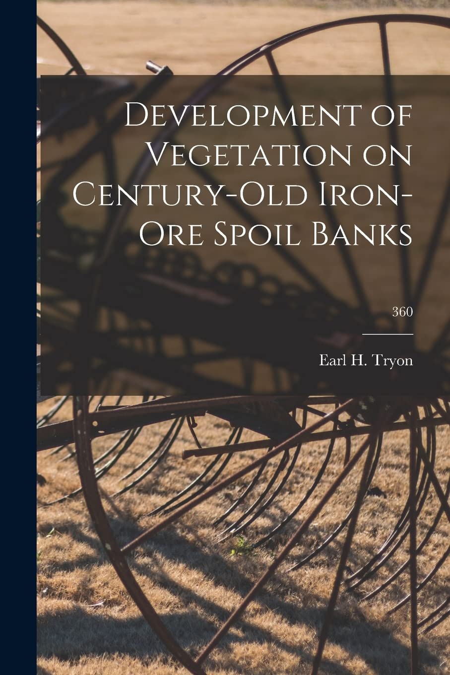 Development of Vegetation on Century-old Iron-ore Spoil Banks; 360 Natural Sciences