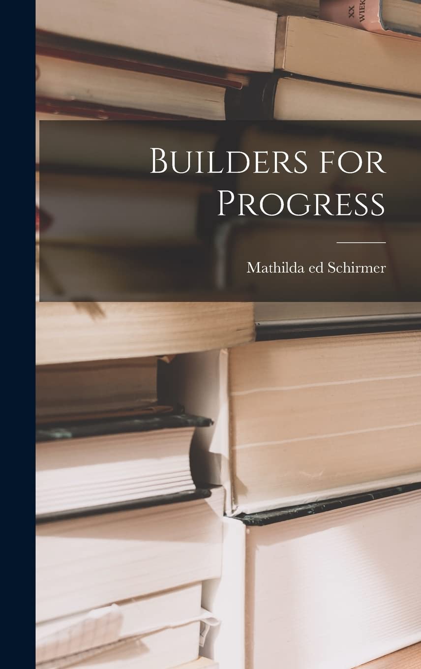 Builders for Progress Memories