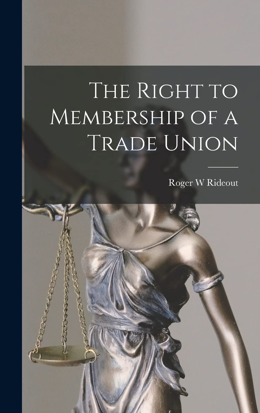 The Right to Membership of a Trade Union Law