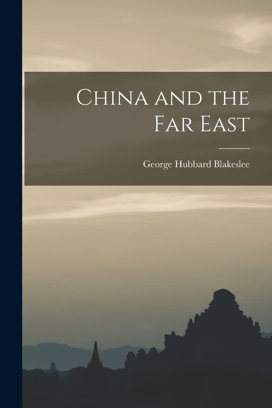 China and the Far East Politics & History