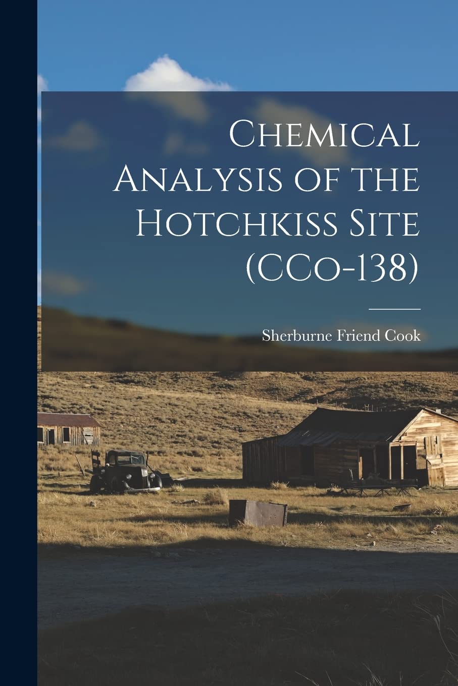 Chemical Analysis of the Hotchkiss Site (CCo-138) Politics & History