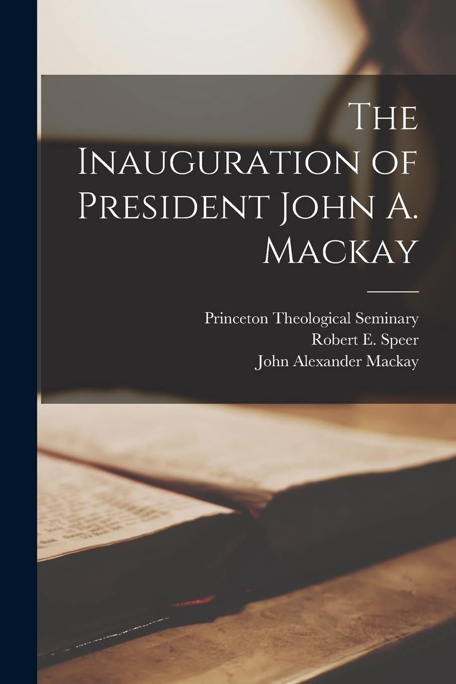 The Inauguration of President John A. Mackay Religion & Esotericism