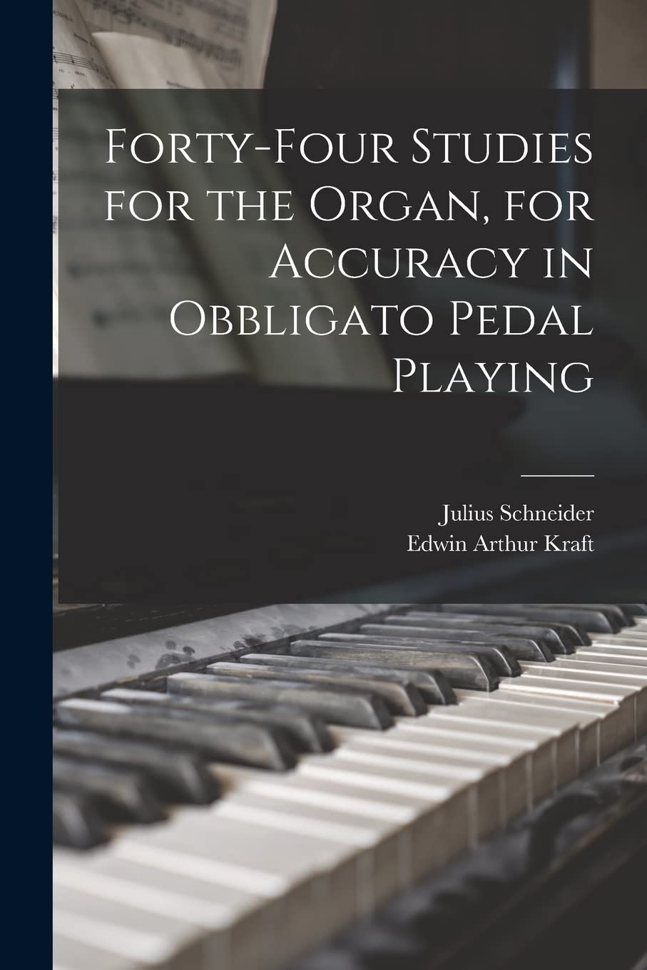 Forty-four Studies for the Organ, for Accuracy in Obbligato Pedal Playing book