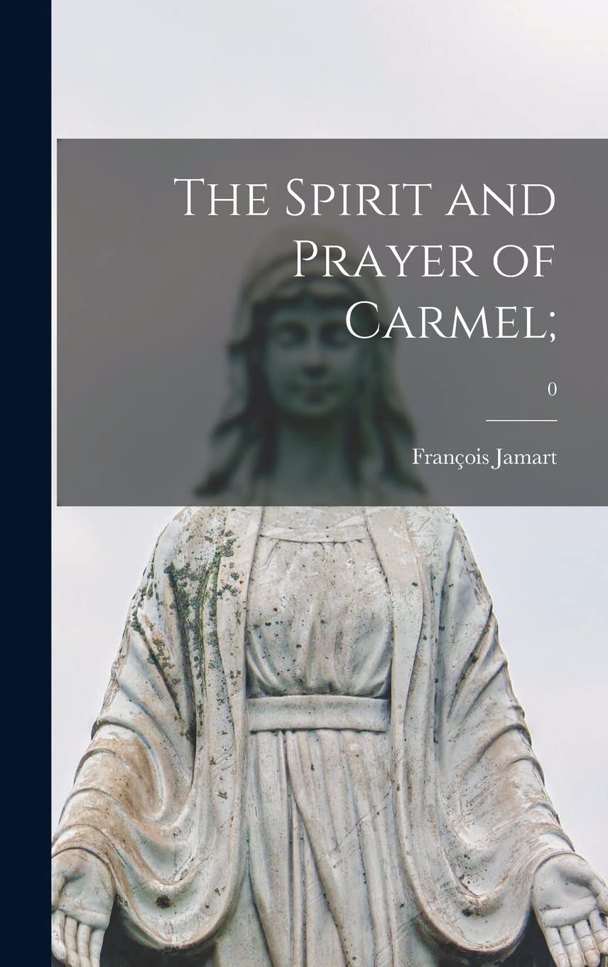 The Spirit and Prayer of Carmel;; 0 Religion & Esotericism