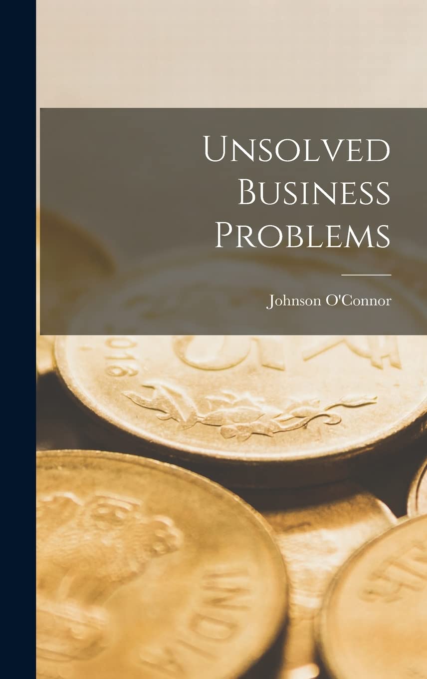 Unsolved Business Problems Business, Finance & Career