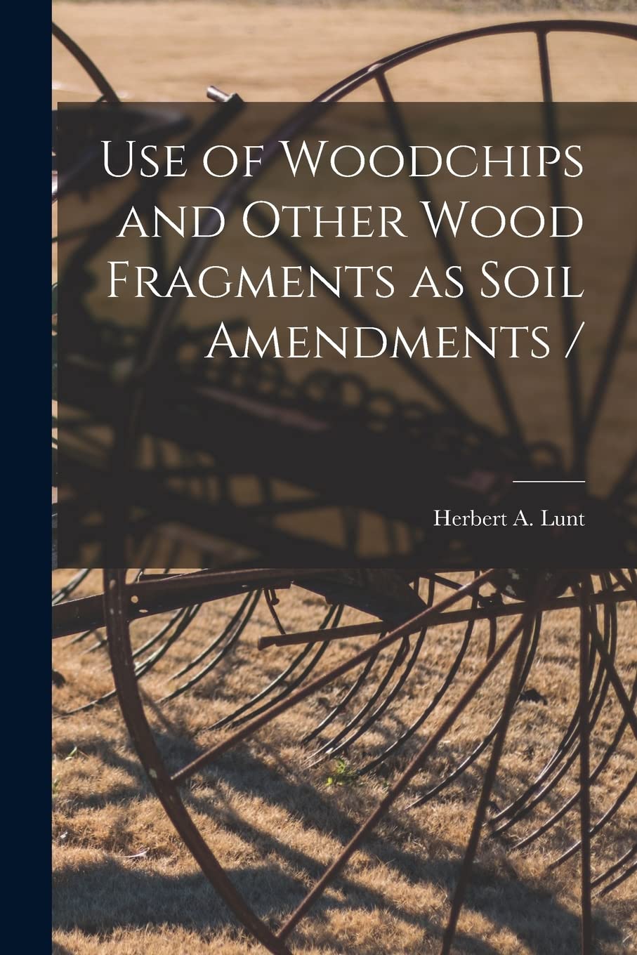 Use of Woodchips and Other Wood Fragments as Soil Amendments / Natural Sciences