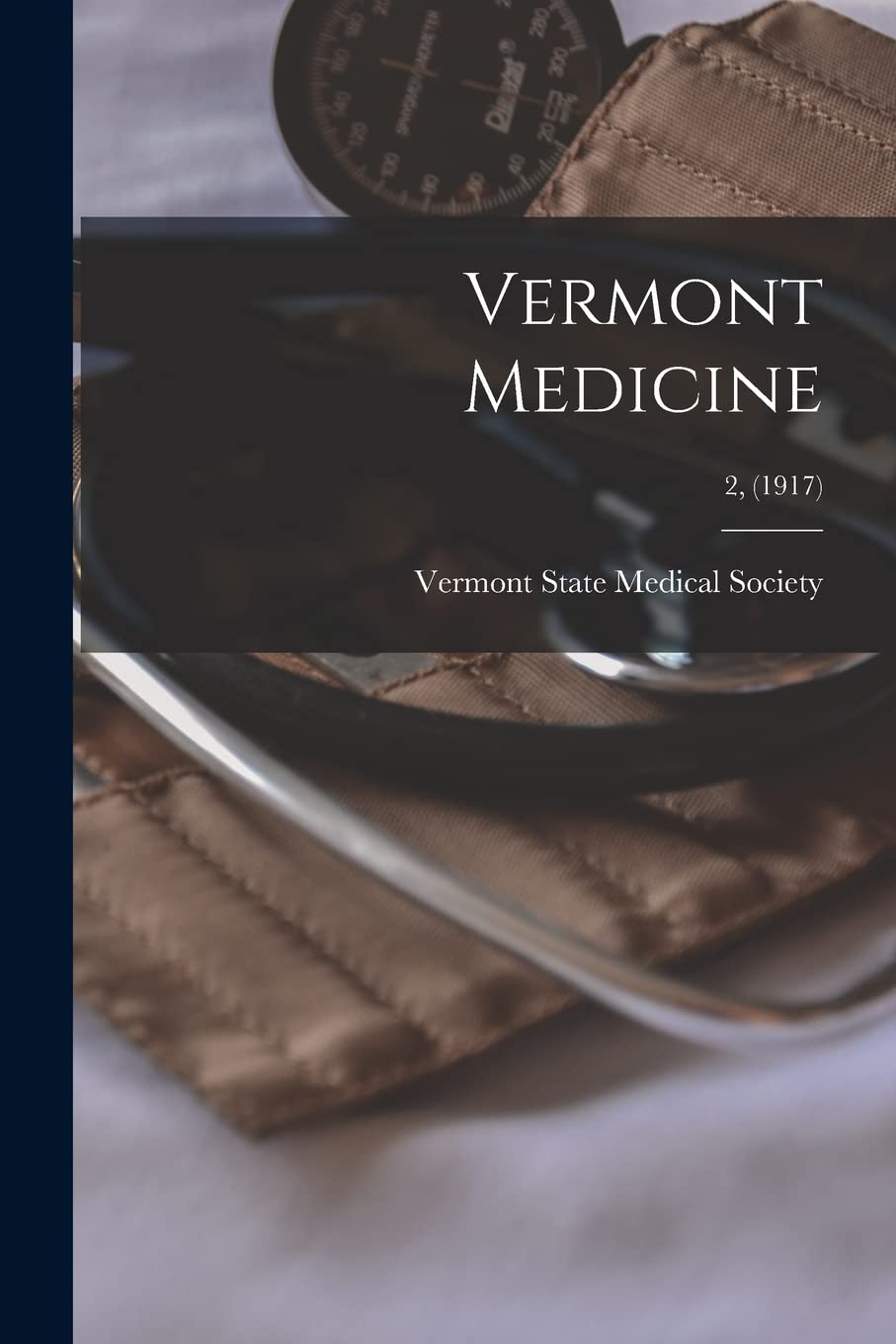 Vermont Medicine; 2, (1917) Medicine