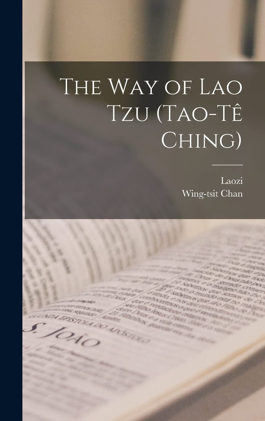 The Way of Lao Tzu (Tao-tê Ching) Philosophy