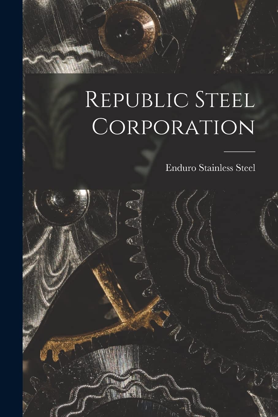Republic Steel Corporation Business & Technology