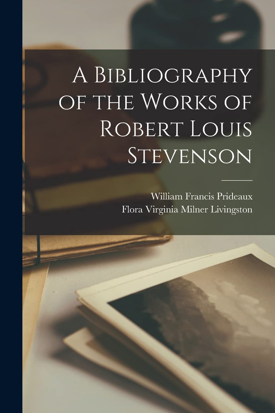 A Bibliography of the Works of Robert Louis Stevenson Contemporary literature