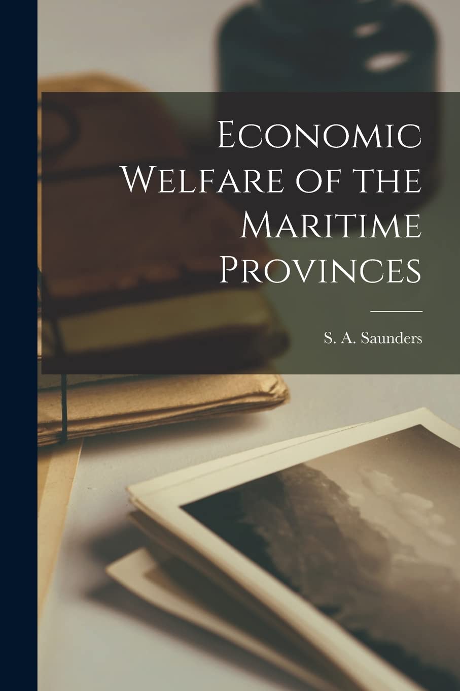 Economic Welfare of the Maritime Provinces Social Sciences
