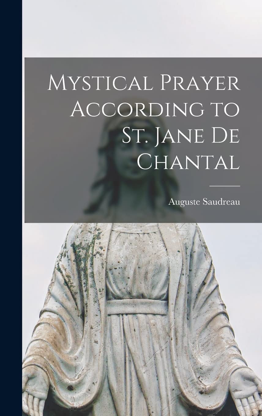 Mystical Prayer According to St. Jane De Chantal Natural Sciences