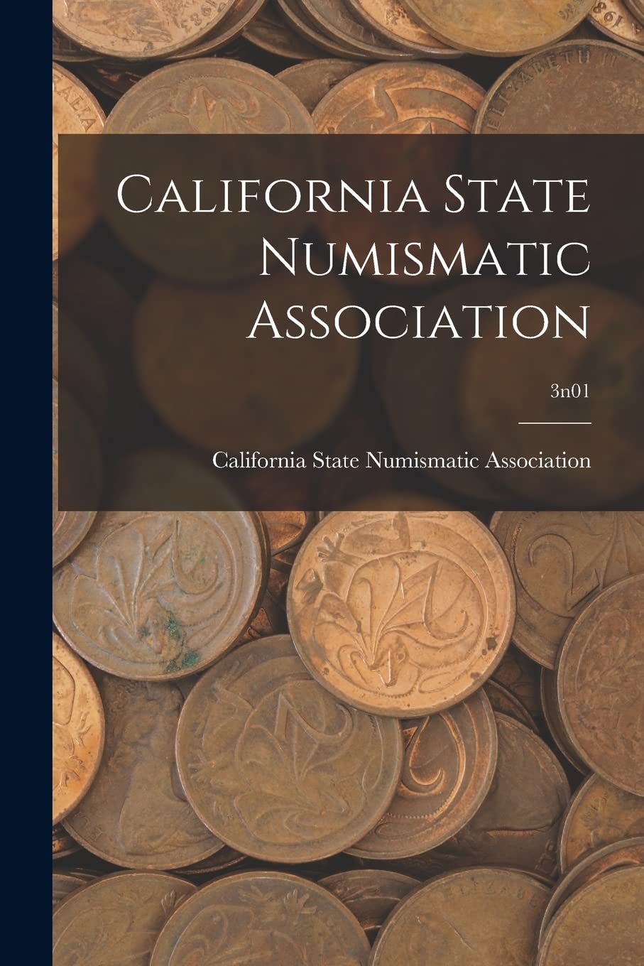 California State Numismatic Association; 3n01 Hobbies & Crafts