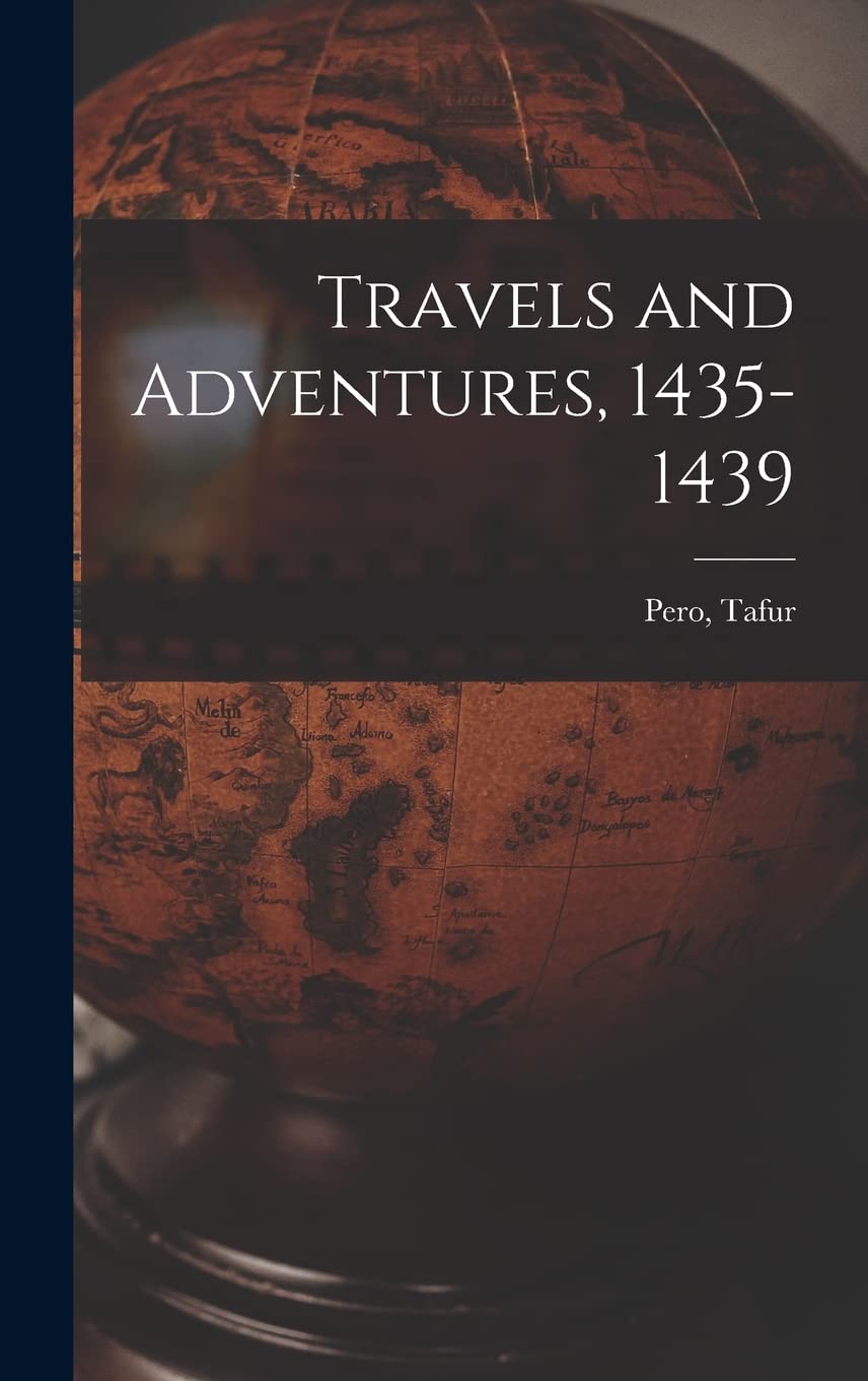Travels and Adventures, 1435-1439 Geology & Geography