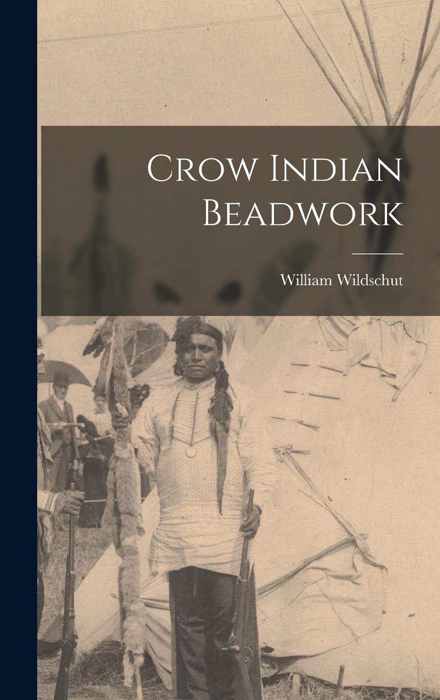Crow Indian Beadwork Politics & History