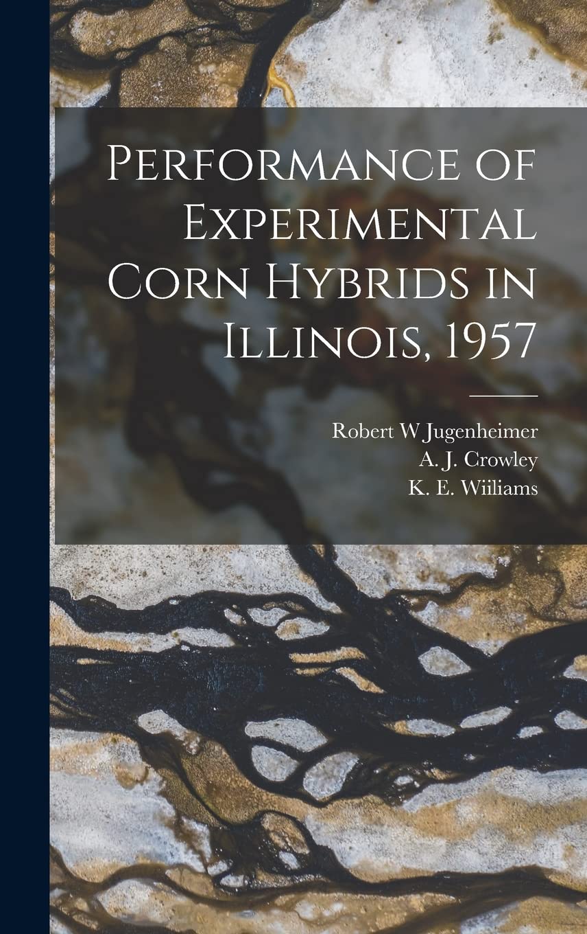 Performance of Experimental Corn Hybrids in Illinois, 1957 Business & Technology