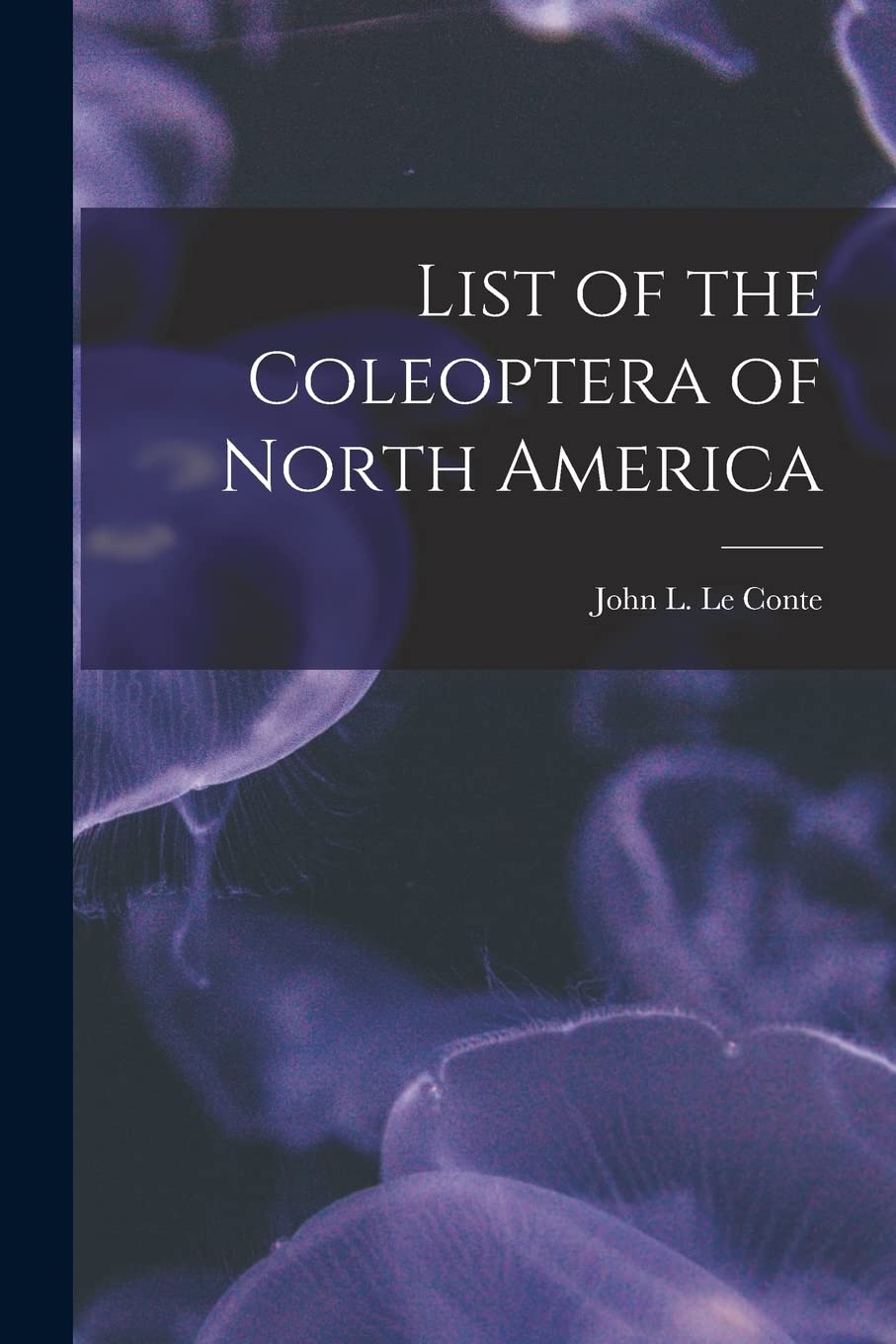 List of the Coleoptera of North America Natural Sciences