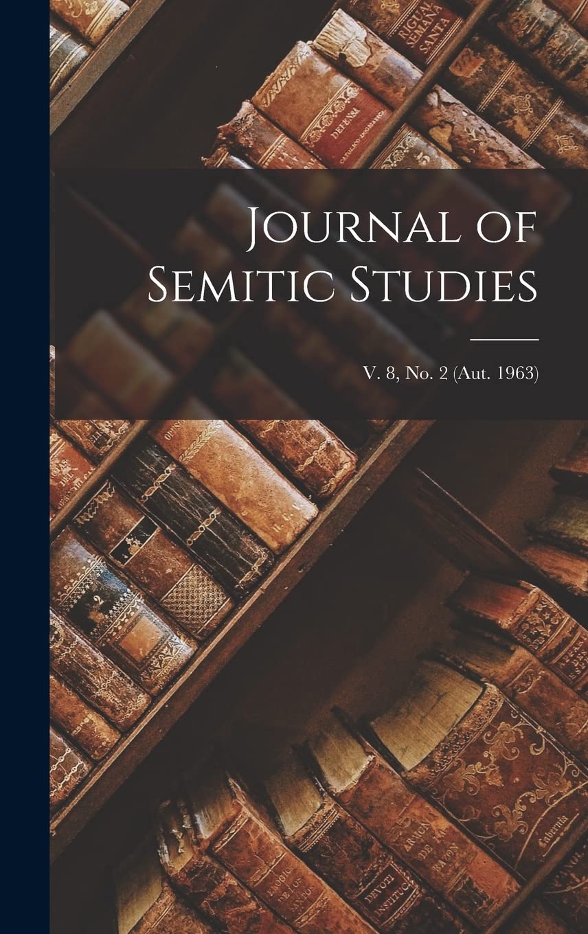 Journal of Semitic Studies; v. 8, no. 2 (aut. 1963) Foreign Languages ​​& Dictionaries